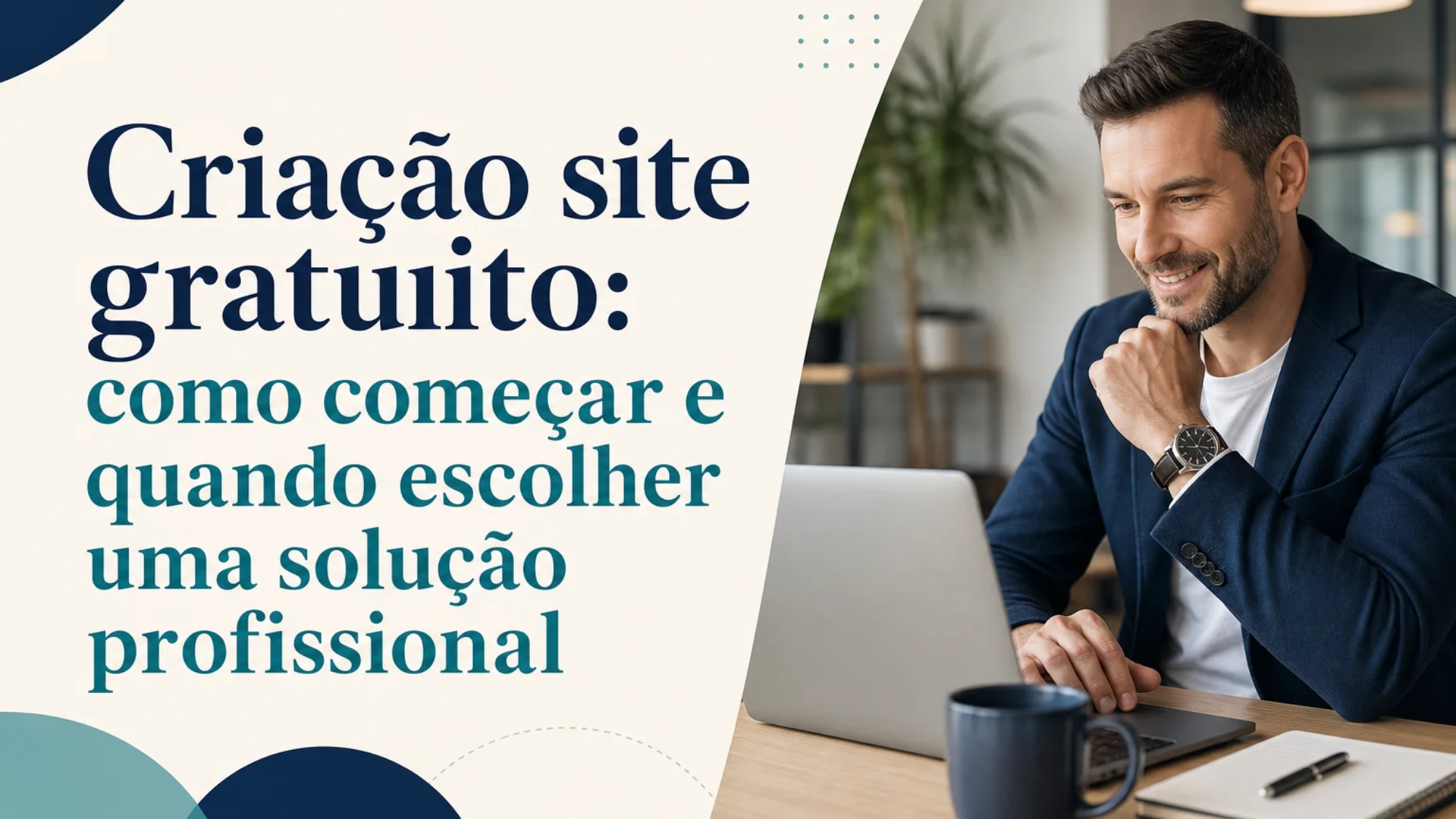 Capa editorial do artigo “Criação site gratuito: como começar e quando escolher uma solução profissional”