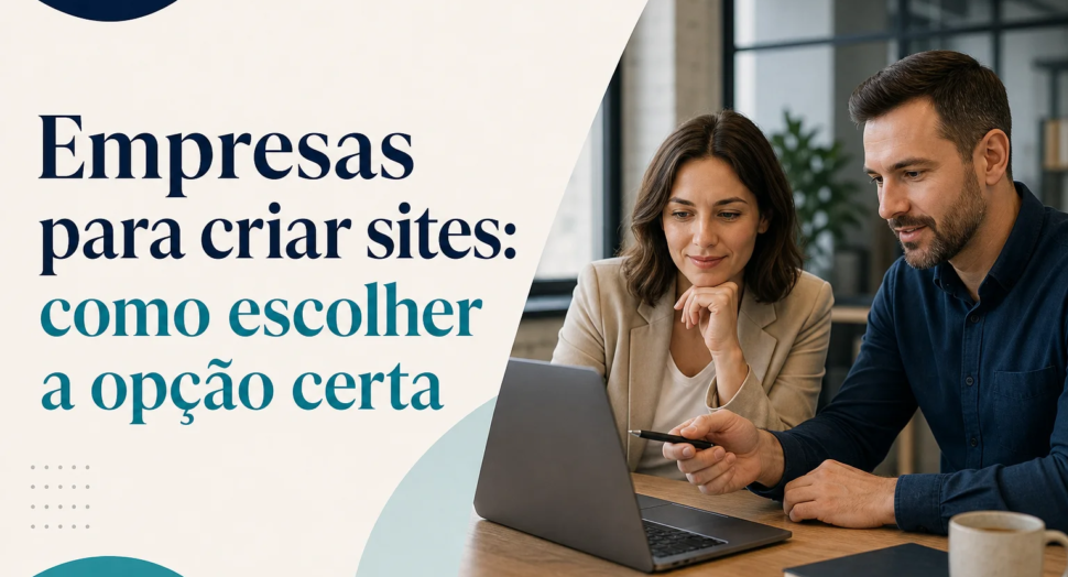 Capa editorial do artigo “Empresas para criar sites: como escolher a opção certa”