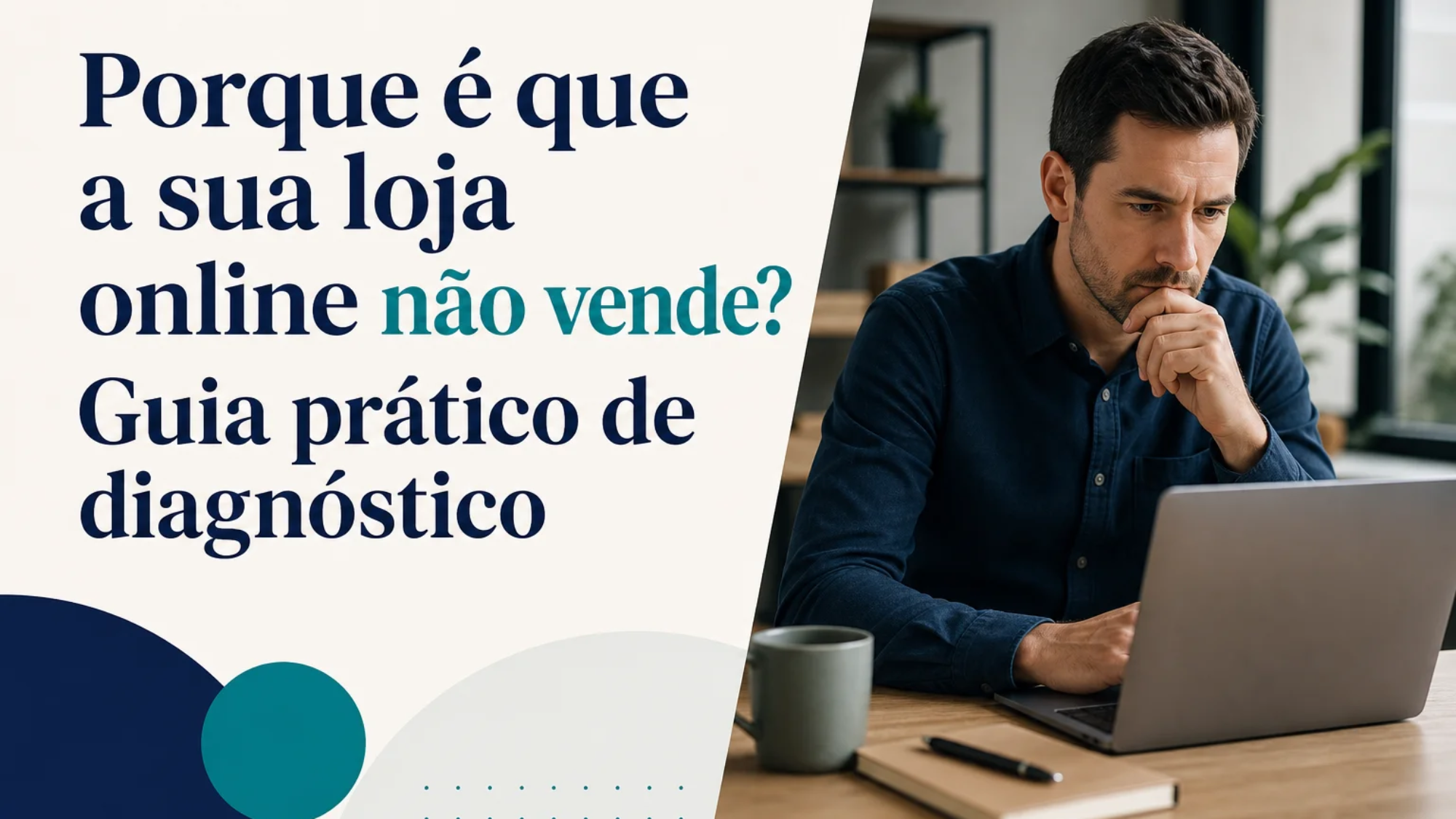 Capa editorial do artigo “Porque é que a sua loja online não vende? Guia prático de diagnóstico”