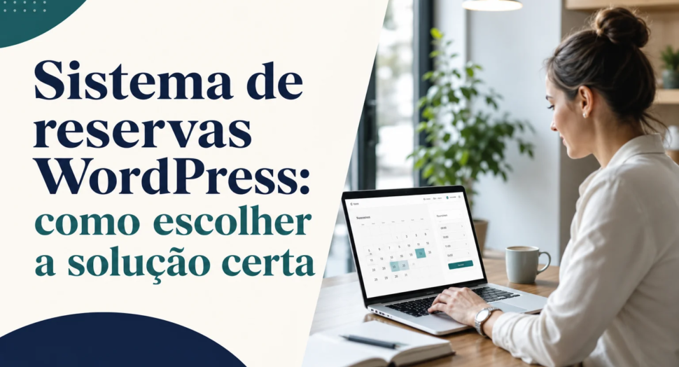 Capa editorial do artigo “Sistema de reservas WordPress: como escolher a solução certa”