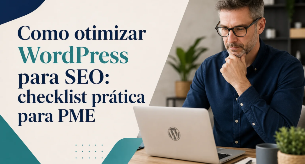Capa editorial do artigo “Como otimizar WordPress para SEO: checklist prática para PME”