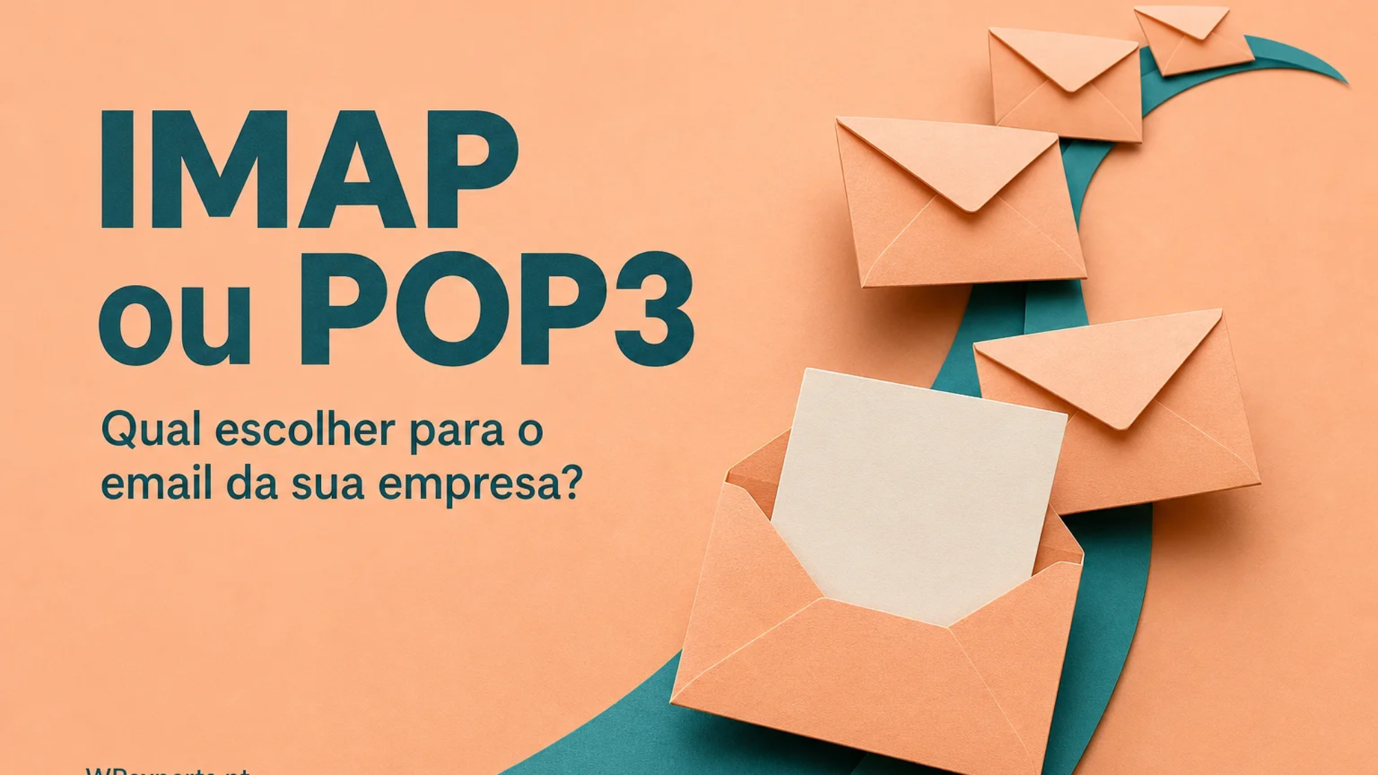 Capa editorial do artigo “IMAP ou POP3: qual escolher para o email da sua empresa?”